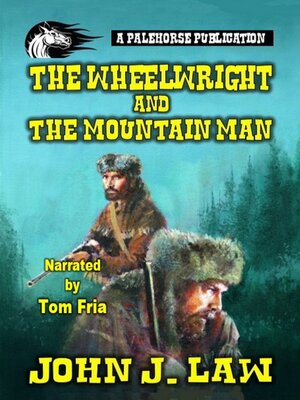 cover image of The Wheelwright and the Mountain Man